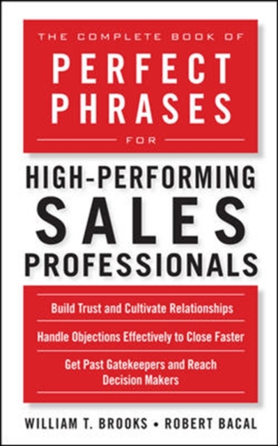 The Complete Book of Perfect Phrases for High-Performing Sales Professionals, Paperback / softback Book