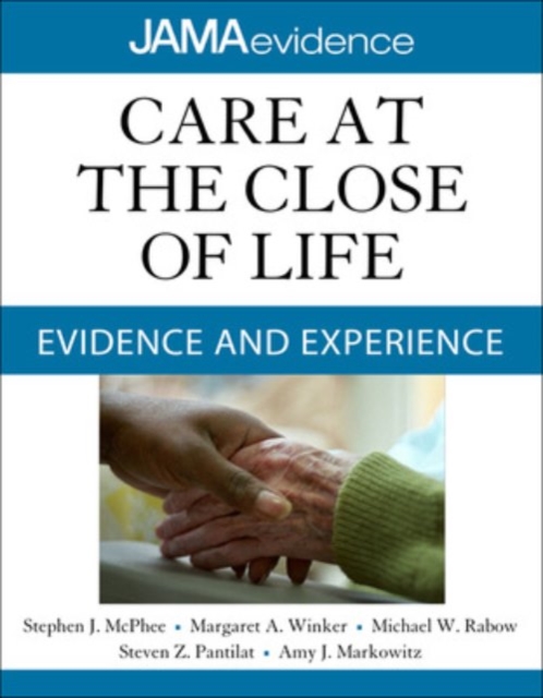 Care at the Close of Life: Evidence and Experience, Paperback / softback Book