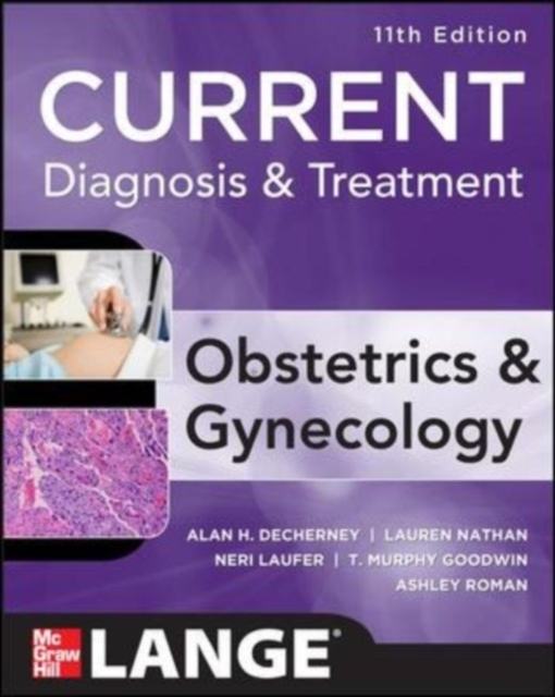 Current Diagnosis & Treatment Obstetrics & Gynecology, Eleventh Edition : Obstetrics and Gynecology 11e Inkling Chapter, EPUB eBook