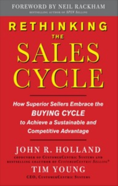 Rethinking the Sales Cycle:  How Superior Sellers Embrace the Buying Cycle to Achieve a Sustainable and Competitive Advantage, EPUB eBook