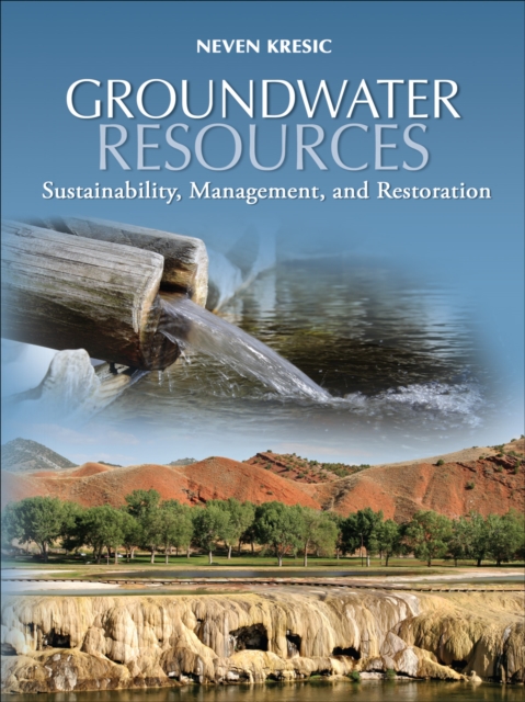 Groundwater Resources : Sustainability, Management, and Restoration, EPUB eBook