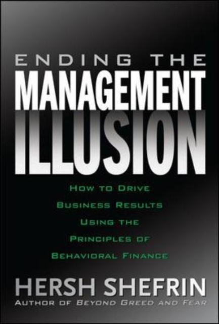 Ending the Management Illusion: How to Drive Business Results Using the Principles of Behavioral Finance, EPUB eBook