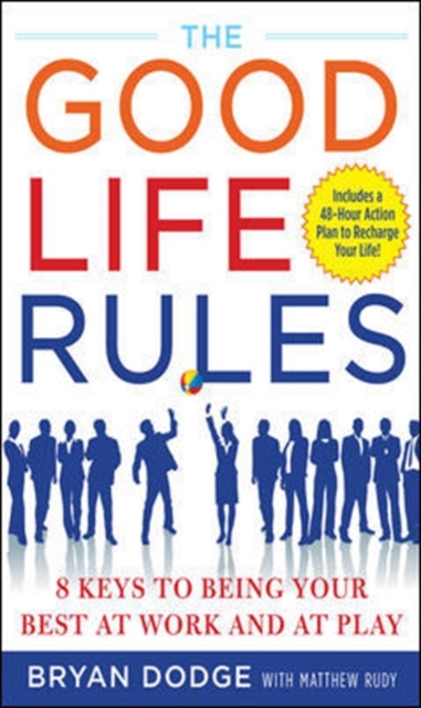 The Good Life Rules : 8 Keys to Being a Better You at Work and Play, EPUB eBook