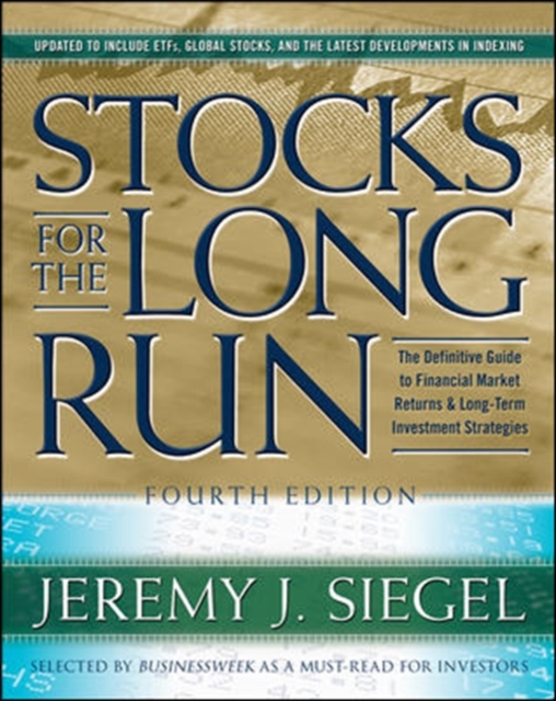 Stocks for the Long Run, 4th Edition : The Definitive Guide to Financial Market Returns &amp; Long Term Investment Strategies, PDF eBook