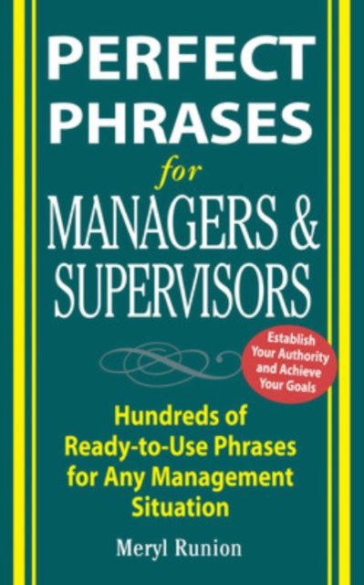 Perfect Phrases for Managers and Supervisors: Hundreds of Ready-to-Use Phrases for Any Management Situation, EPUB eBook