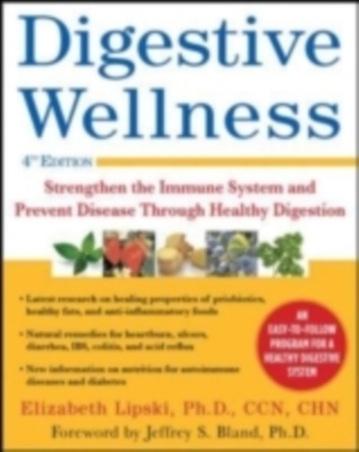 Digestive Wellness: Strengthen the Immune System and Prevent Disease Through Healthy Digestion, Fourth Edition, EPUB eBook