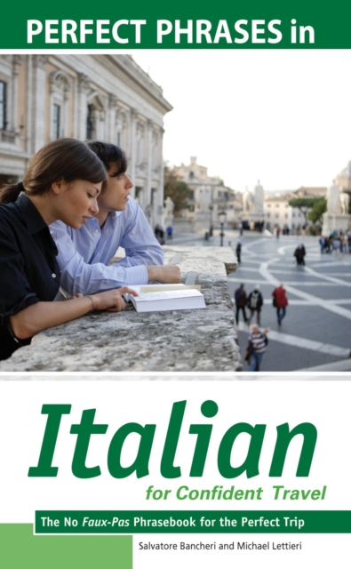 Perfect Phrases in Italian for Confident Travel : The No Faux-Pas Phrasebook for the Perfect Trip, EPUB eBook
