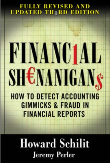 Financial Shenanigans:  How to Detect Accounting Gimmicks & Fraud in Financial Reports, Third Edition, EPUB eBook