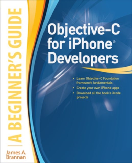 Objective-C for iPhone Developers, A Beginner's Guide, Paperback / softback Book