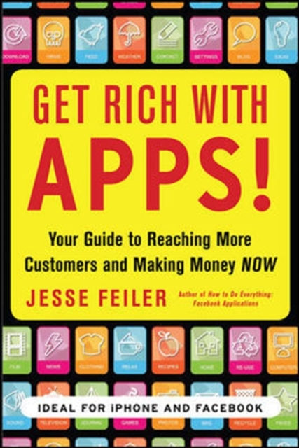 Get Rich with Apps!: Your Guide to Reaching More Customers and Making Money Now, EPUB eBook
