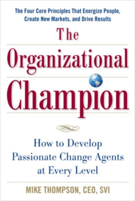 The Organizational Champion: How to Develop Passionate Change Agents at Every Level, EPUB eBook