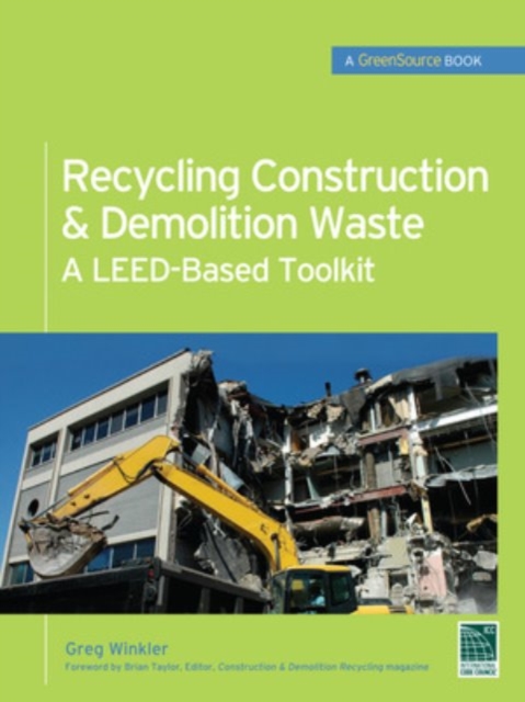 Recycling Construction & Demolition Waste: A LEED-Based Toolkit (GreenSource), EPUB eBook