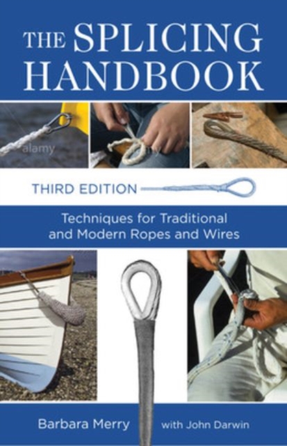 The Splicing Handbook, Third Edition : Techniques for Modern and Traditional Ropes, EPUB eBook