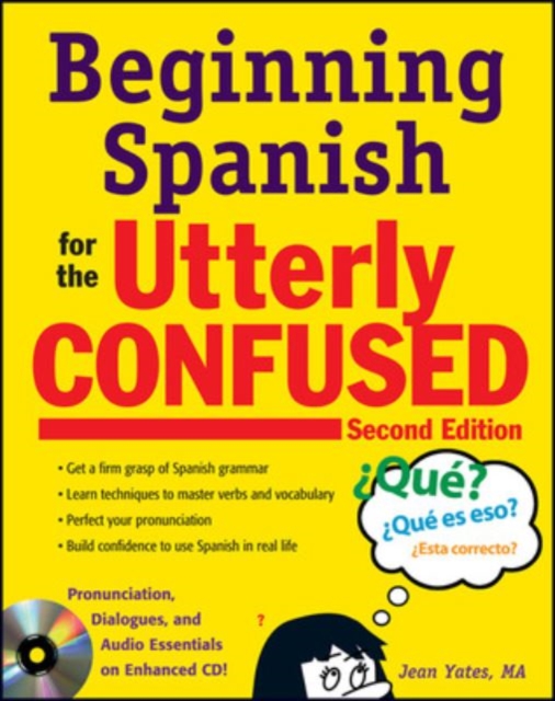 Beginning Spanish for the Utterly Confused with Audio CD, Second Edition, Book Book