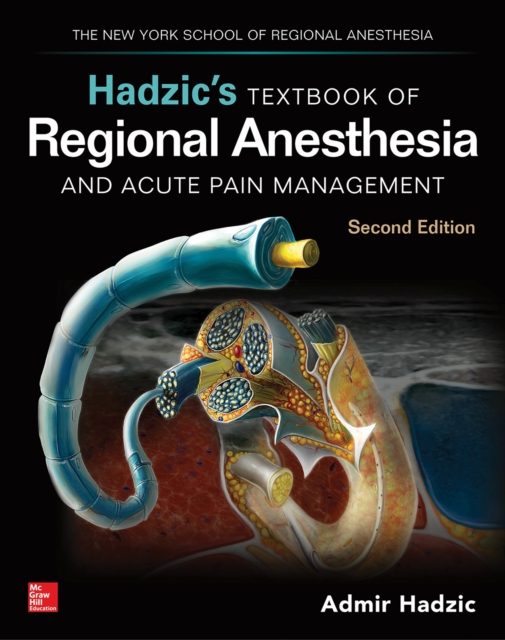 Hadzic's Textbook of Regional Anesthesia and Acute Pain Management, Second Edition, EPUB eBook