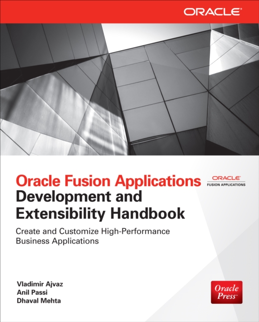 Oracle Fusion Applications Development and Extensibility Handbook, EPUB eBook