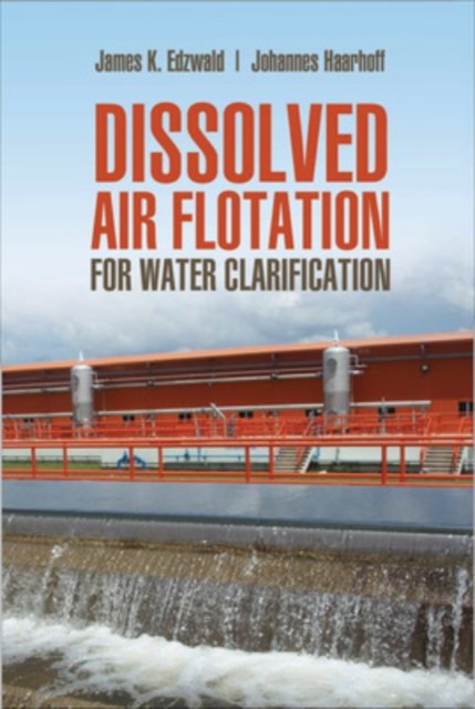Dissolved Air Flotation For Water Clarification, Hardback Book