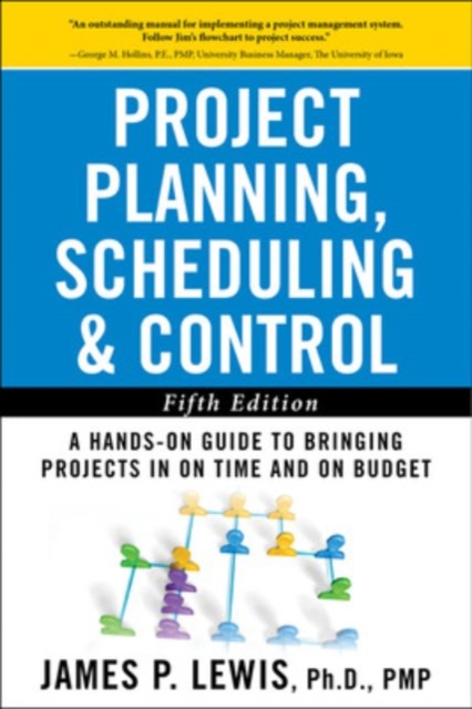 Project Planning, Scheduling, and Control: The Ultimate Hands-On Guide to Bringing Projects in On Time and On Budget , Fifth Edition : The Ultimate Hands-On Guide to Bringing Projects in On Time and O, EPUB eBook