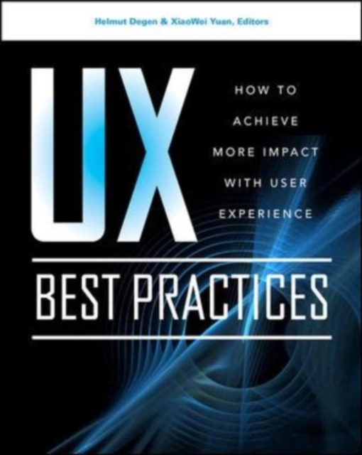 UX Best Practices How to Achieve More Impact with User Experience, EPUB eBook