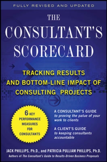 The Consultant's Scorecard, Second Edition: Tracking ROI and Bottom-Line Impact of Consulting Projects, EPUB eBook
