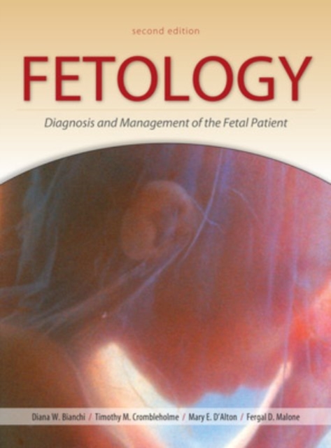 Fetology: Diagnosis and Management of the Fetal Patient, Second Edition, EPUB eBook
