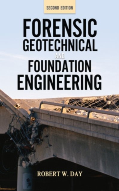 Forensic Geotechnical and Foundation Engineering, Second Edition, Hardback Book