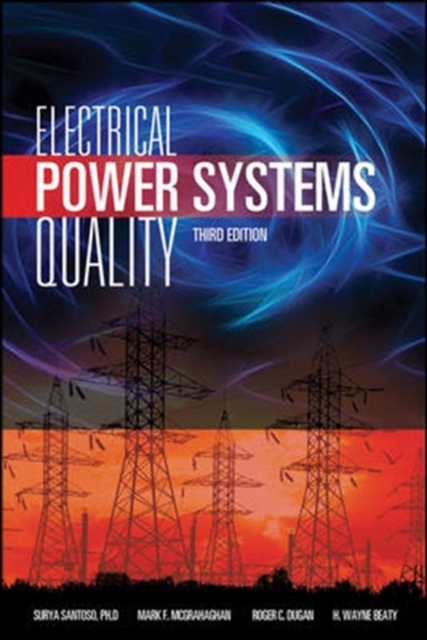 Electrical Power Systems Quality, Third Edition, Hardback Book