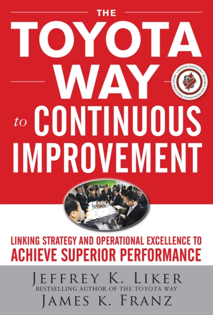The Toyota Way to Continuous Improvement:  Linking Strategy and Operational Excellence to Achieve Superior Performance, EPUB eBook
