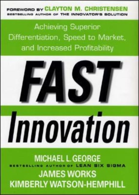 Fast Innovation: Achieving Superior Differentiation, Speed to Market, and Increased Profitability : Achieving Superior Differentiation, Speed to Market, and Increased Profitability, EPUB eBook