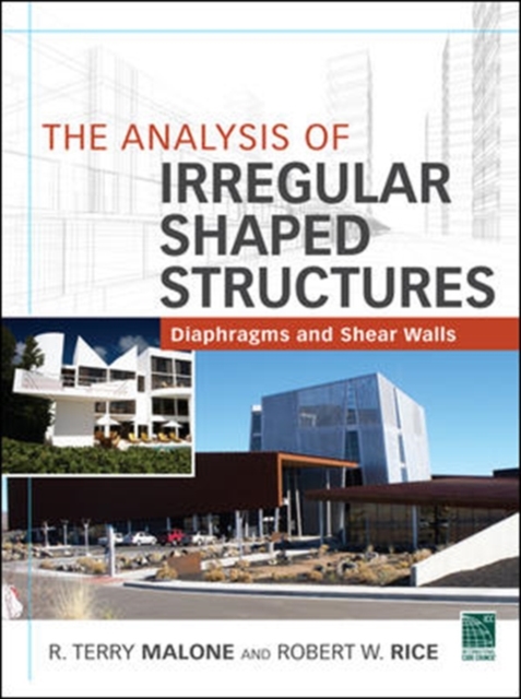 The Analysis of Irregular Shaped Structures Diaphragms and Shear Walls, Hardback Book