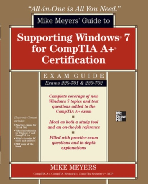 Mike Meyers' Guide to Supporting Windows 7 for CompTIA A+ Certification (Exams 701 & 702), EPUB eBook