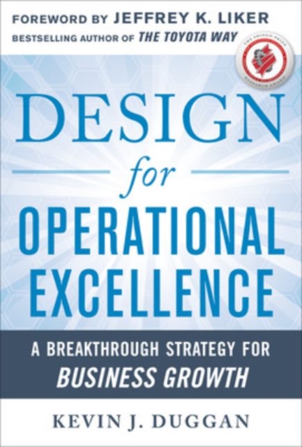 Design for Operational Excellence: A Breakthrough Strategy for Business Growth, Hardback Book
