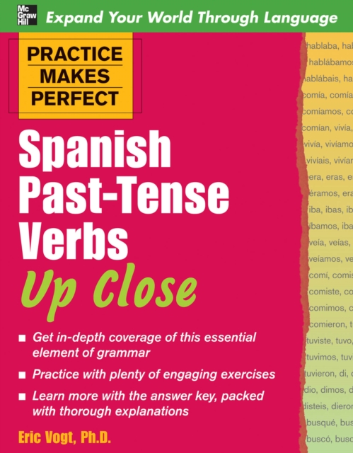 Practice Makes Perfect: Spanish Past-Tense Verbs Up Close, EPUB eBook