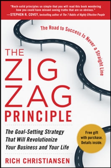 The Zigzag Principle:  The Goal Setting Strategy that will Revolutionize Your Business and Your Life, Hardback Book