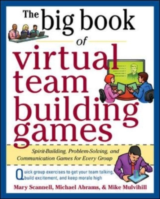 Big Book of Virtual Teambuilding Games: Quick, Effective Activities to Build Communication, Trust and Collaboration from Anywhere!, EPUB eBook