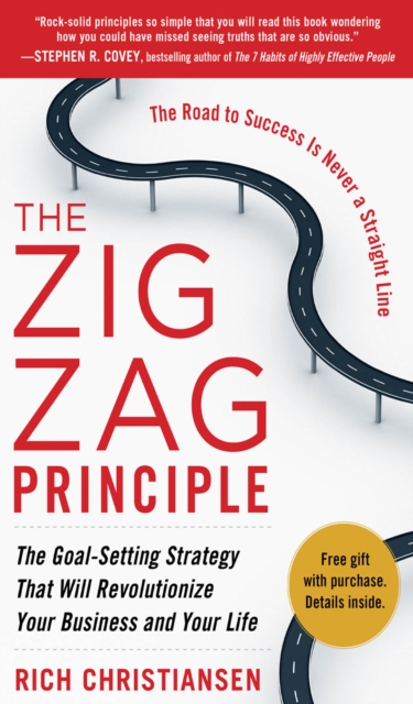 The Zigzag Principle:  The Goal Setting Strategy that will Revolutionize Your Business and Your Life, EPUB eBook