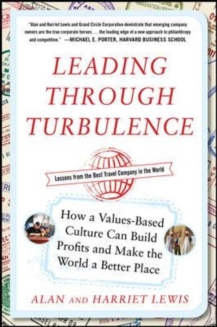 Leading Through Turbulence: How a Values-Based Culture Can Build Profits and Make the World a Better Place, EPUB eBook