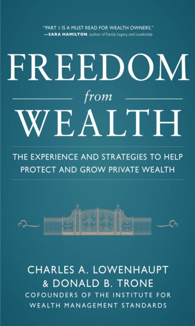 Freedom from Wealth: The Experience and Strategies to Help Protect and Grow Private Wealth, EPUB eBook