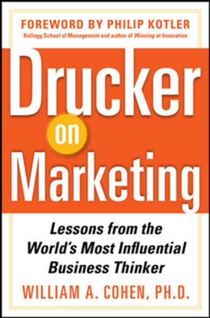 Drucker on Marketing: Lessons from the World's Most Influential Business Thinker, Hardback Book