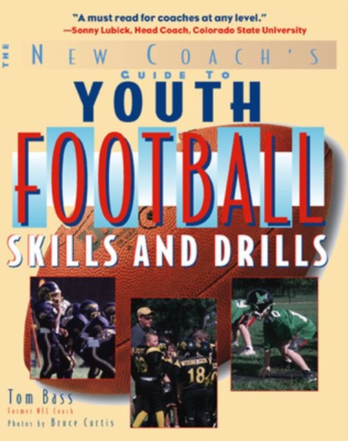 Youth Football Skills & Drills : A New Coach's Guide, EPUB eBook