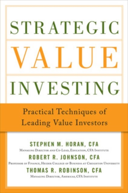 Strategic Value Investing: Practical Techniques of Leading Value Investors, Hardback Book