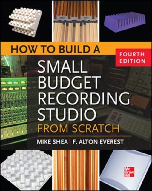 How to Build a Small Budget Recording Studio from Scratch 4/E, Paperback / softback Book