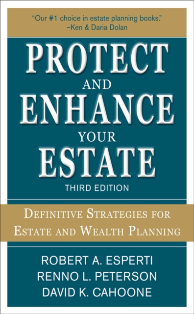 Protect and Enhance Your Estate: Definitive Strategies for Estate and Wealth Planning 3/E, EPUB eBook