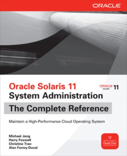 Oracle Solaris 11 System Administration The Complete Reference, Paperback / softback Book