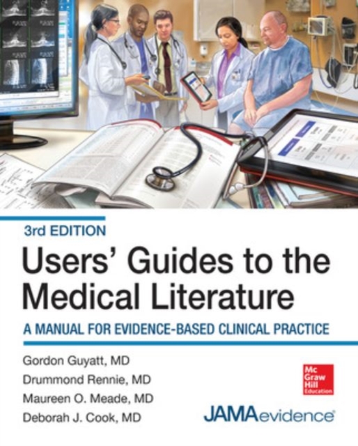 Users' Guides to the Medical Literature: A Manual for Evidence-Based Clinical Practice, 3E, Paperback / softback Book