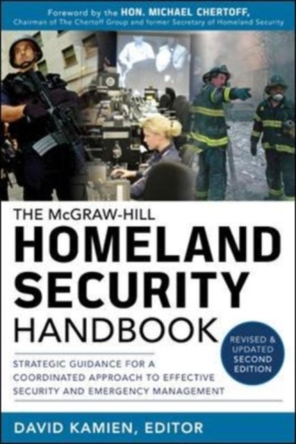 McGraw-Hill Homeland Security Handbook: Strategic Guidance for a Coordinated Approach to Effective Security and Emergency Management, Second Edition, EPUB eBook