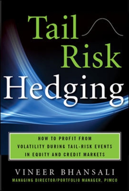 TAIL RISK HEDGING: Creating Robust Portfolios for Volatile Markets, Hardback Book