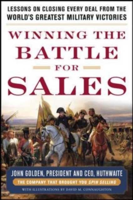 Winning the Battle for Sales: Lessons on Closing Every Deal from the World's Greatest Military Victories, EPUB eBook