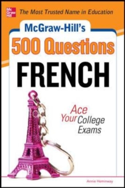 McGraw-Hill's 500 French Questions: Ace Your College Exams : 3 Reading Tests + 3 Writing Tests + 3 Mathematics Tests, PDF eBook