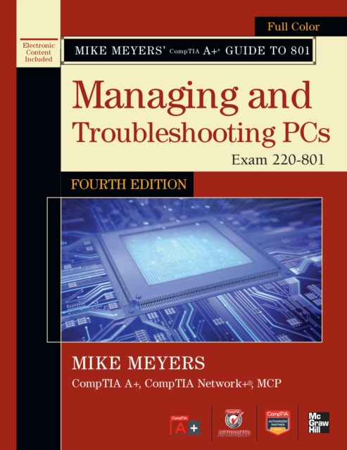 Mike Meyers' CompTIA A+ Guide to 801 Managing and Troubleshooting PCs, Fourth Edition (Exam 220-801), EPUB eBook